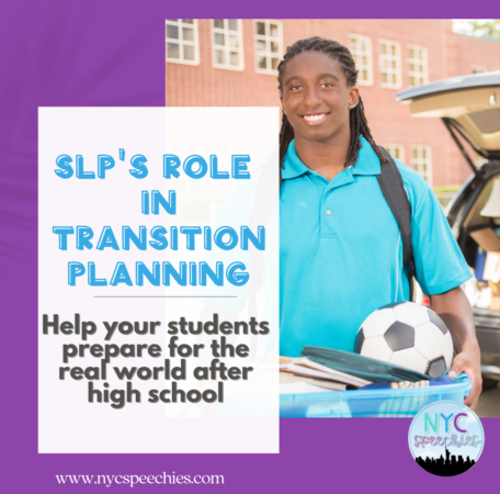 SLP’S Role in Transition Planning