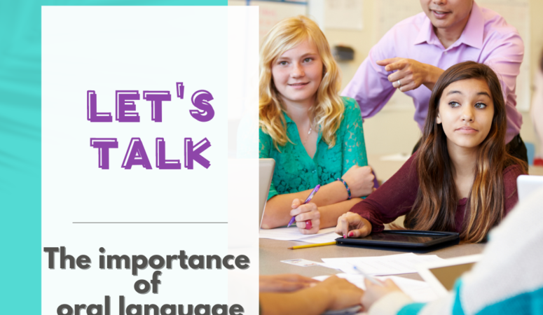 Let’s Talk: The Importance of Oral Language