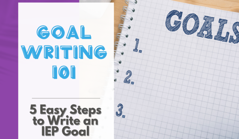5 Easy Steps to Write an IEP Goal