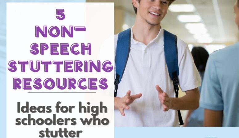 5 Non-Speech Stuttering Activities for High School