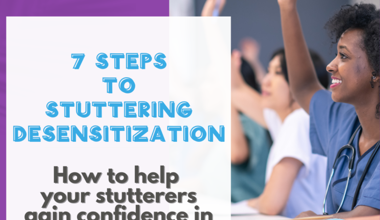 7 Steps to Stuttering Desensitization